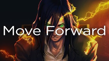 Moving Forward - Eren Yeager