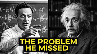 Feynman Challenged Einstein With One Problem He Couldn’t Dodge