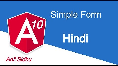 Angular 10 Hindi tutorial #15 simple form and get form value
