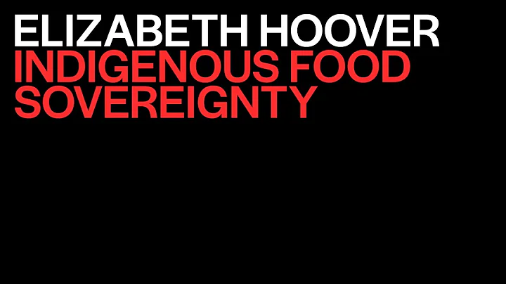 Indigenous Food Sovereignty | Elizabeth Hoover at ...