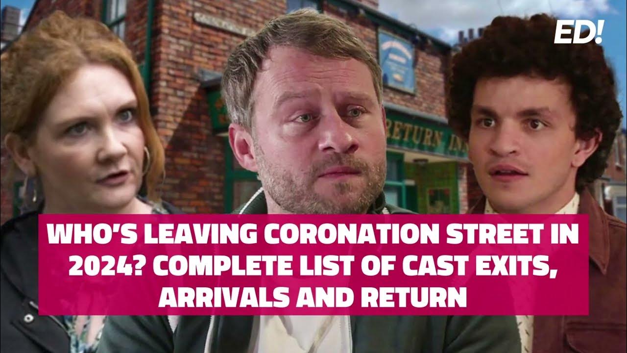 Who’s leaving Coronation Street in 2024? Complete list of cast exits