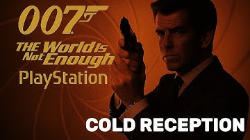 The World Is Not Enough – Mission 3: Cold Reception | PS1 Playthrough
