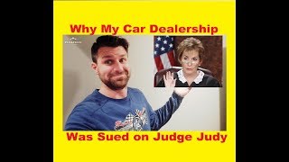 Why my Car Dealership is being sued on Judge Judy