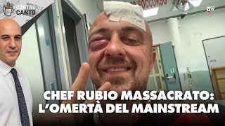 Chef Rubio massacrato: l'omertà del mainstream - Il Controcanto - Rassegna stampa del 17 Maggio 2024