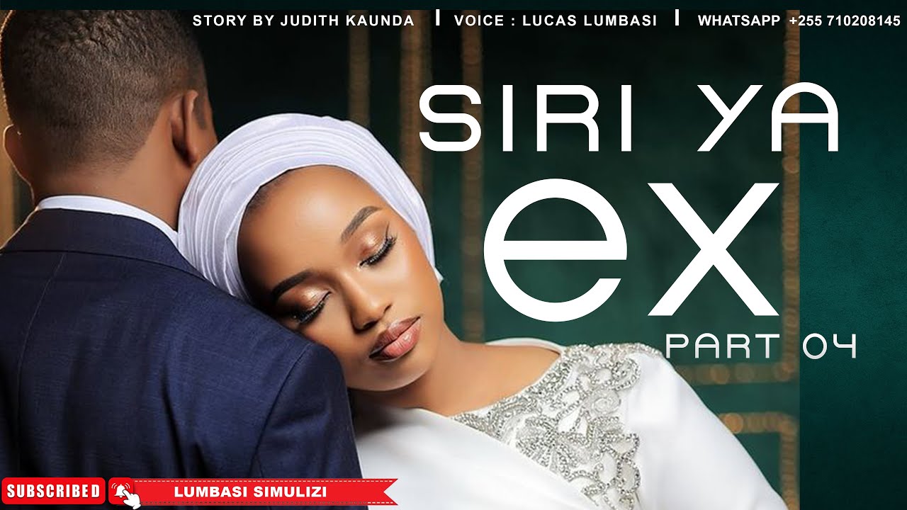 SIRI YA EX PART 04 MWISHO