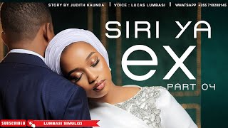 SIRI YA EX PART 04 MWISHO SIRI YA EX PART 04 MWISHO