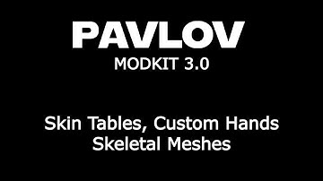 Custom Skins & Tables, Custom Hands, Skeletal Meshes | Pavlov Modding Tutorials Ep. 9
