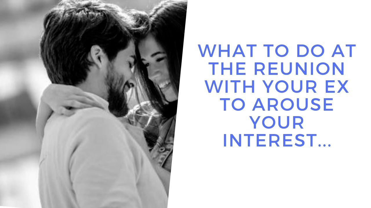 Tips For A Successful Reunion With An Ex