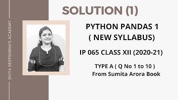 TypeA || Python Pandas I || Sumita Arora Solution || CBSE IP 065 || Class XII