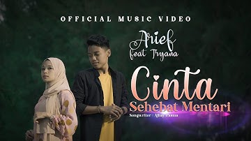 Arief Putra ft Tryana - Cinta Sehebat Mentari (Official Music Video)
