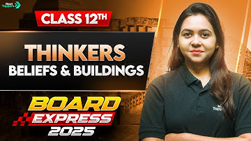 Thinkers, Beliefs & Buildings | Class 12 History Chapter 4 | Board Express