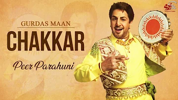 Peer Parahuni I Audio Song | Gurdas Maan I Chakkar