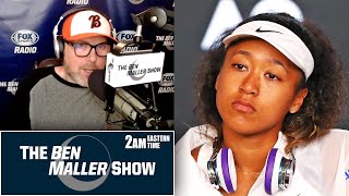 Why Naomi Osaka is a Fraud When it Comes to 'Mental Health' | BEN MALLER SHOW