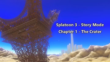 Splatoon 3 StoryMode - Part 1 - The Crater