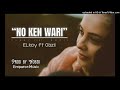 Elkay ft obzii   no ken wari prod by nobzii music