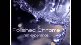 Miniatura del video "Polished Chrome - Just Chillin"