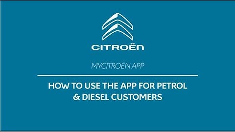 MyCitroën app: User Guide for owners of Petrol & Diesel vehicles