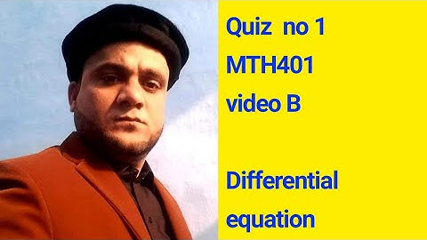 Quiz  no 1  MTH401  B vid  Differential equation