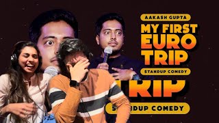 My First Euro Trip | Stand-up Comedy by Aakash Gupta |RISHI MUNI