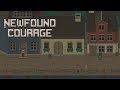 Newfound courage  trailer