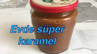 Evde Karamel Nasıl Yapılır(Lezzetli Tarifler)