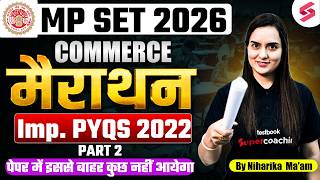 MP SET Commerce Previous Year Question Paper(2022) | MP SET Commerce PYQs By Niharika Mam #2