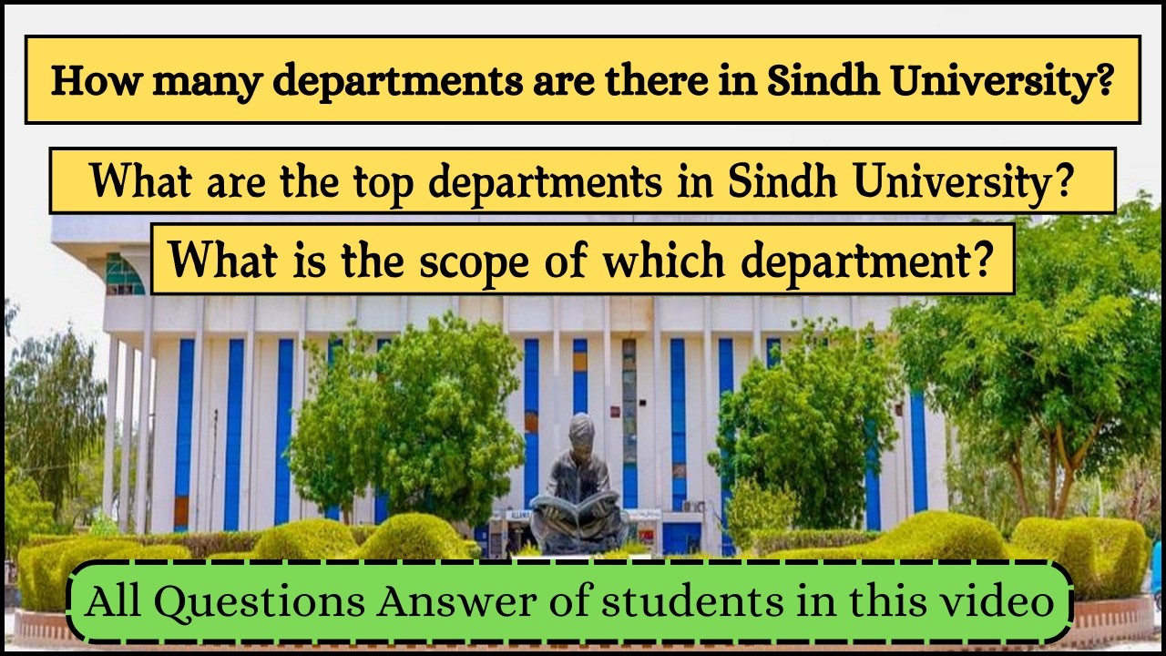 Sindh University Top Departments || Scope Of Departments || Total Departments In Sindh University