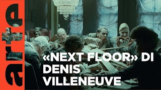 Next Floor 2008 Corto Di Denis Villeneuve Arte.tv Doentari