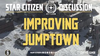 Improving Jumptown | Star Citizen Discussion