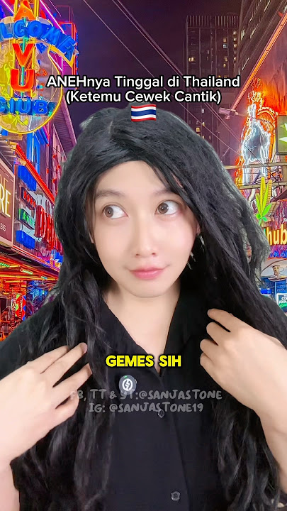 CEWEK SECANTIK INI HARUS KAMU WASPADAI KALO KE THAILAND! #faktaunik #funny #lucu #komedi