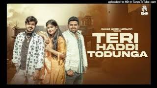 Teri Haddi Todunga Song || Akash Bhamla || Gyanendra Sardhana || Anup Khatana