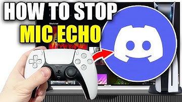 How To Stop Mic Echo In Discord On PS5 - Easy Guide