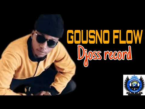 GOUSNO FLOW DJOSS RECORD