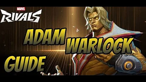 Marvel Rivals Adam Warlock Complete Guide