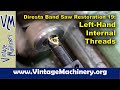 Diresta Bandsaw Restoration 19: Machining a Special Nut with Left Hand Internal Threads