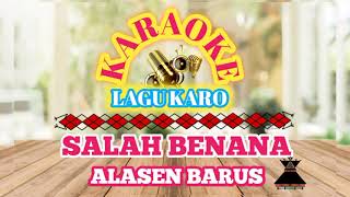 Karaoke Lagu Karo | Salah Benana | Alasen Barus