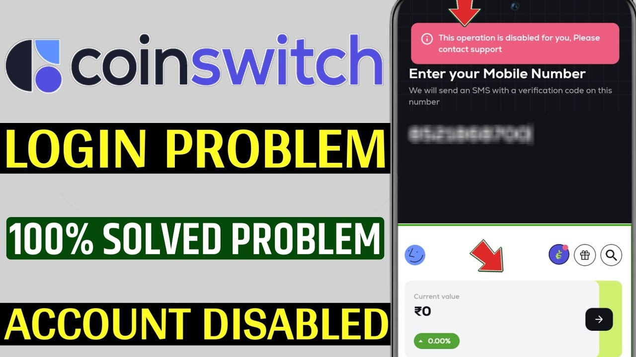 Coin switch login this operation is disabled for you please contact support problem