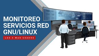 📡 5 HERRAMIENTAS DE MONITOREO DE SERVICIOS DE RED EN GNU/LINUX screenshot 2