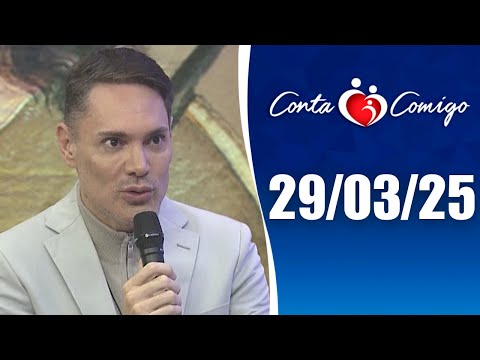 Conta Comigo – 29/03/25