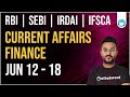 Finance Current Affairs | 12 - 18 JUNE | RBI Grade B 2026 | SEBI Grade A 2026