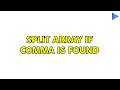 Split Array if comma is found