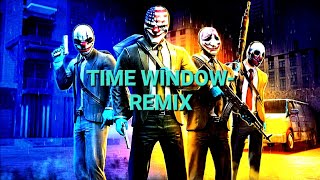 Time Window - Remix | Payday 2