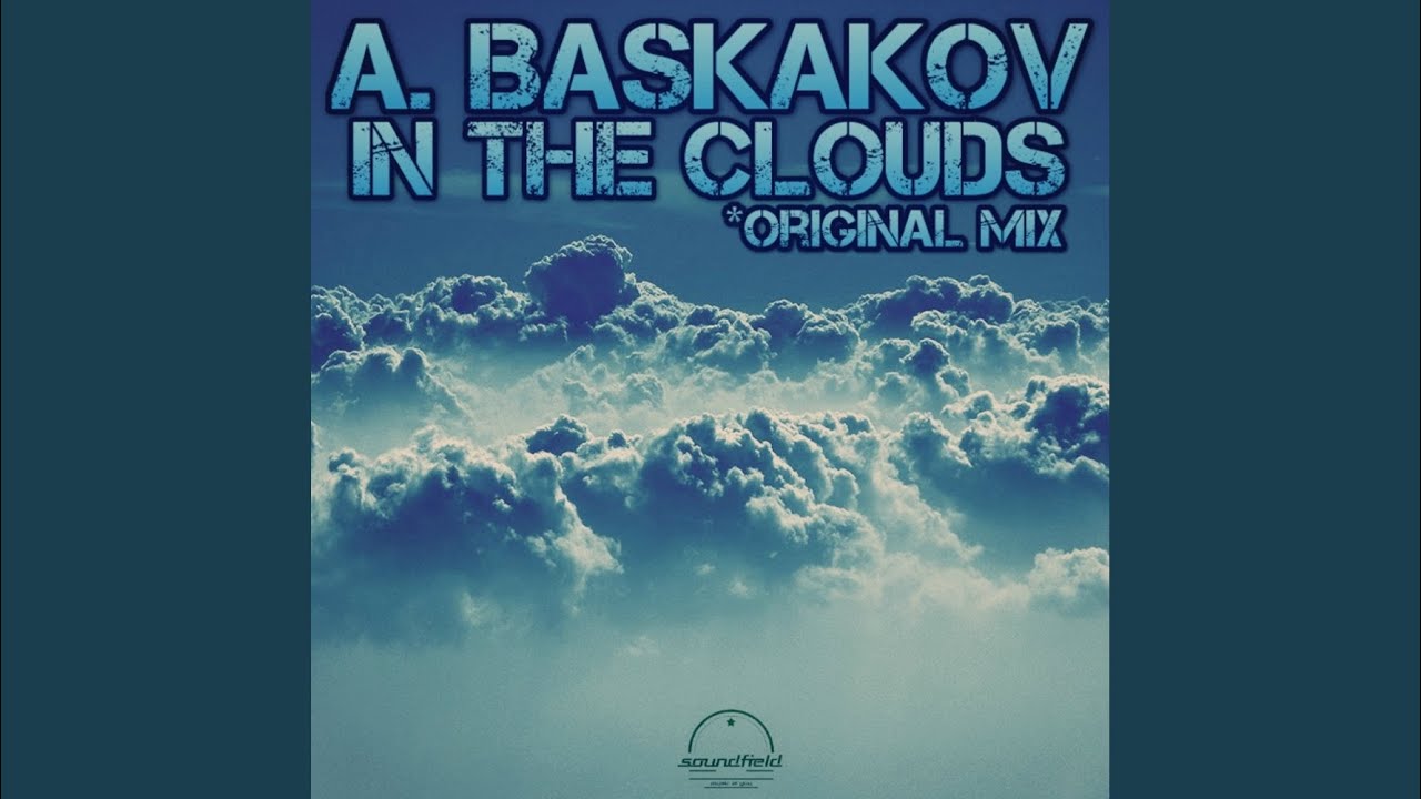 Watch In The Clouds (Original Mix) on YouTube Watch In The Clouds (Original Mix) on YouTube