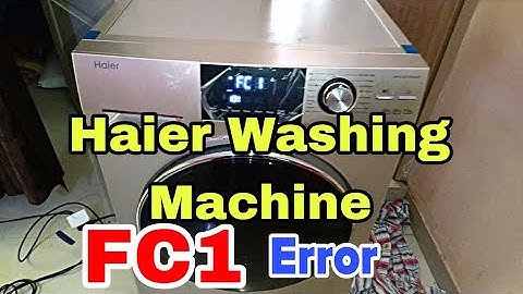 Haier Washing Machine FC1 Error code solution
