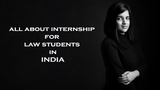 ALL ABOUT INTERNSHIP FOR LAW STUDENTS IN INDIA | Legal internship information | Kaanuni Paramarsh