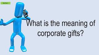 What Is The Meaning Of Corporate Gifts?