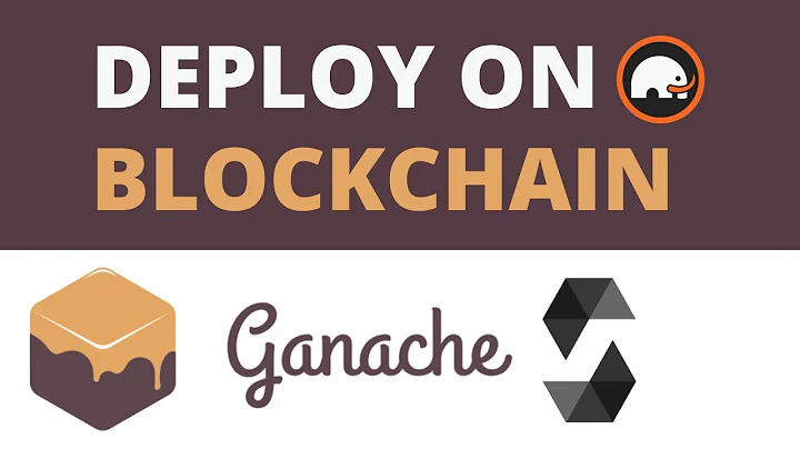 Deploy Solidity Smart Contracts with Ganache Personal Blockchain
