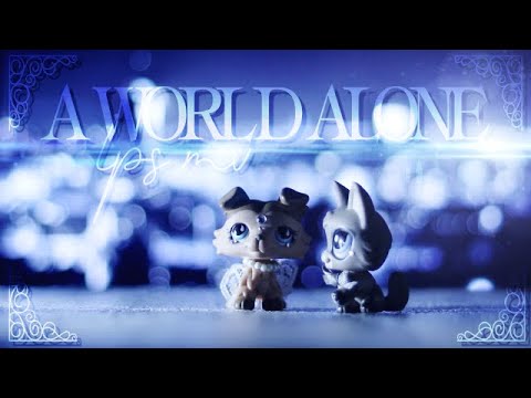 LPS MV: ✧:· A World Alone ·:✧ [ATR]