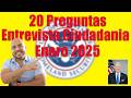 Entrevista de ciudadania 2025 20 preguntas cívicas ENERO entrevista de naturalización americana 🇺🇸