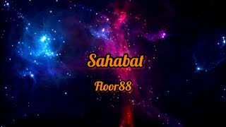 Floor 88 - Sahabat (Video Lyrics)